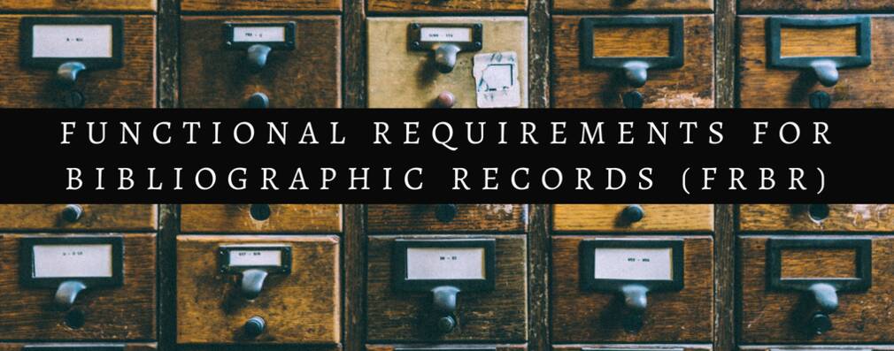 Katalogazioaren kontzeptualizazioa: FRBR eredua eta horren eragina katalogazioan 